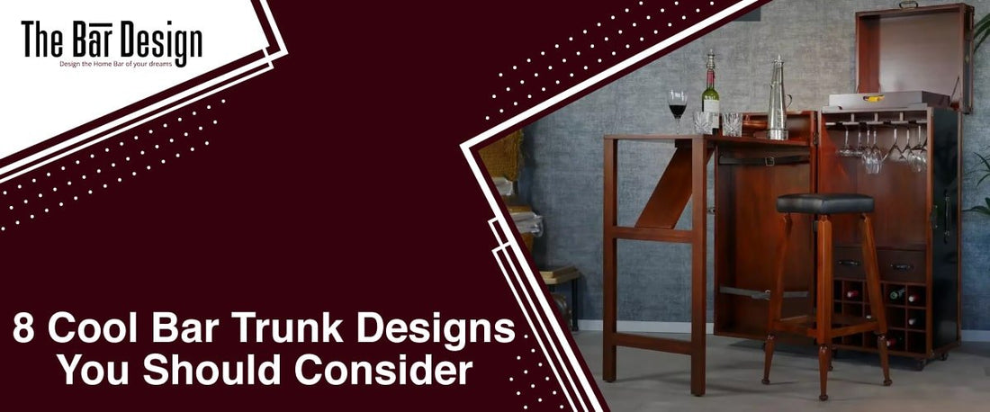 8 Cool Bar Trunk Designs You Should Consider - The Bar Design