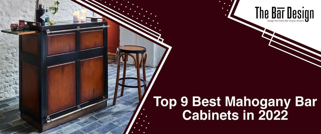 Top 9 Best Mahogany Bar Cabinets in 2022 - The Bar Design